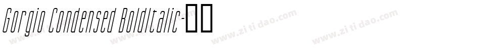 Gorgio Condensed BoldItalic字体转换